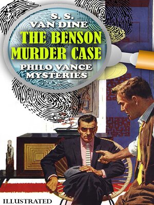 cover image of The Benson Murder Case. Philo Vance Mysteries. Illustrated